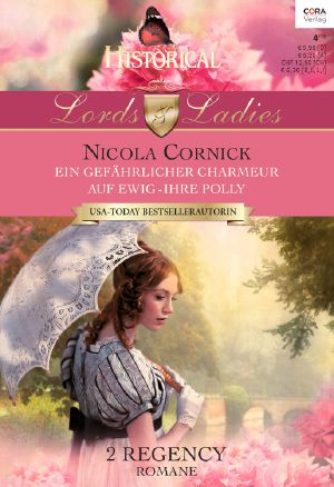 [Historical - Lords & Ladies 50] • Ein gefährlicher Charmeur / Auf ewig - Ihre Polly